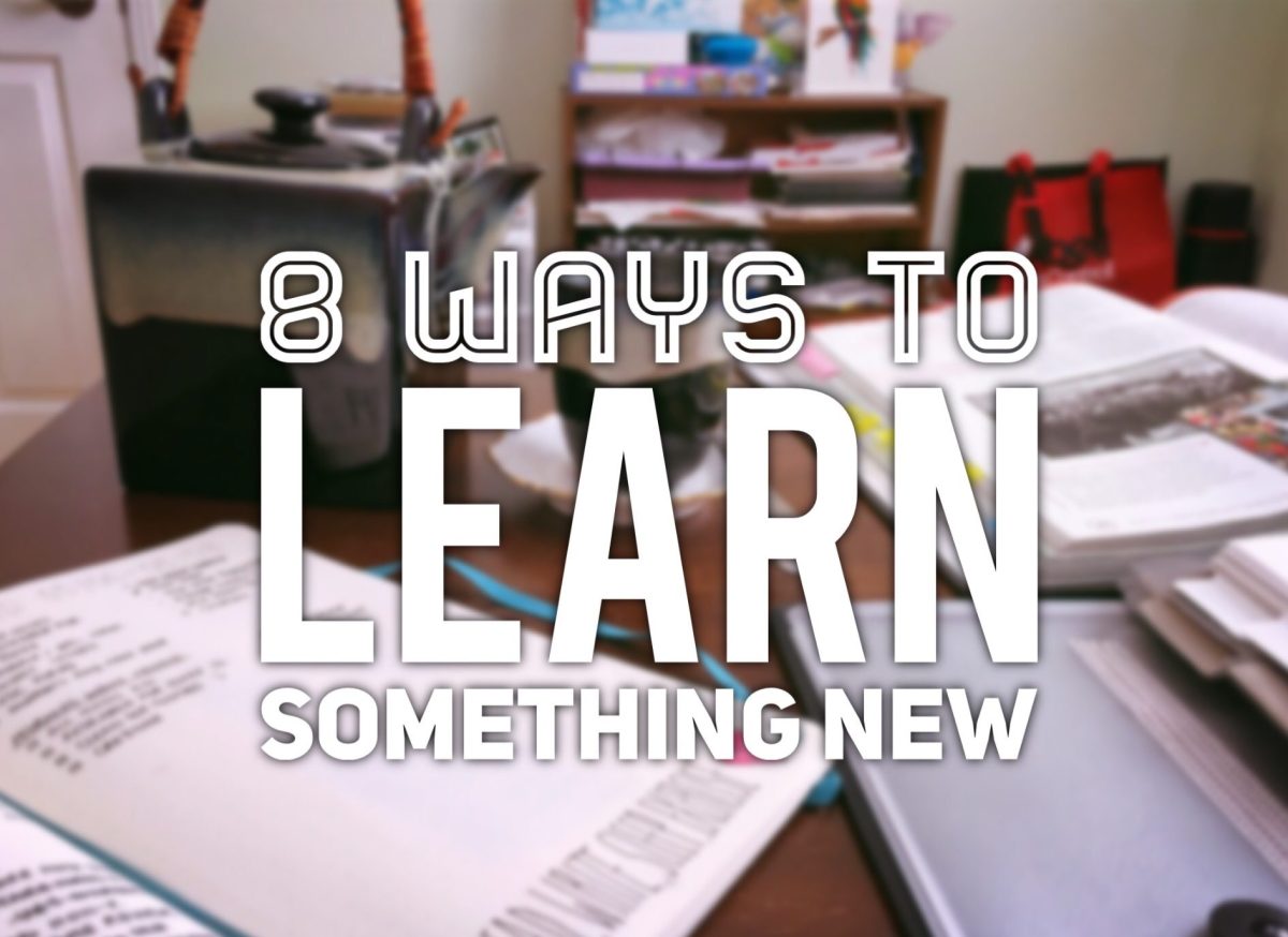 How-to | 8 Ways to Learn Something New